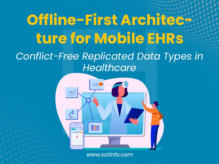 Offline-First Architecture for Mobile EHRs: Conflict-Free Replicated Data Types (CRDTs) in Healthcare